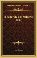 El Senor de Los Milagros (1894)