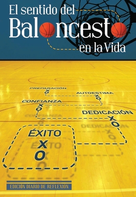 El Sentido Del Baloncesto En La Vida: Diario de Reflexi?n - Narvaez, Manuel