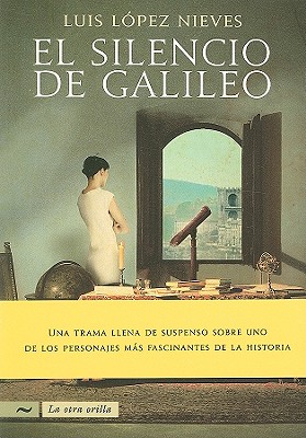El Silencio de Galileo - Lopez Nieves, Luis