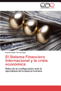 El Sistema Financiero Internacional y La Crisis Economica