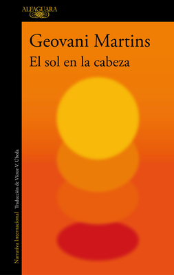 El Sol En La Cabeza / The Sun on My Head: Stories - Martins, Geovani