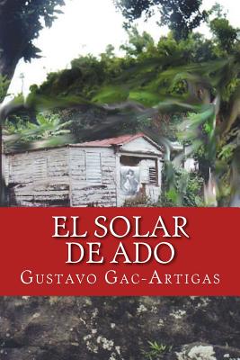 El Solar de ADO - Gac-Artigas, Gustavo A