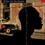 El Son No Ha Muerto: The Best of Cuban Son