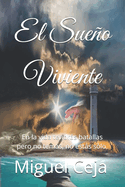 El Sueo Viviente: En la vida tendrs batallas pero no temas, no ests s?lo.