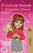 El sueo de Amanda Amanda's Dream: Spanish English Bilingual Book