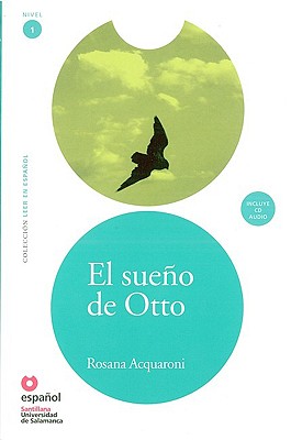 El Sueno de Otto (Libro +Cd) (Otto's Dream (Book +Cd)) - Acquaroni Munoz, Rosana