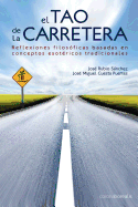 El tao de la carretera: Reflexiones filosficas basadas en conceptos esotricos tradicionales