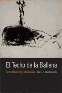 El Techo de la Ballena: Retro-Modernity in Venezuela