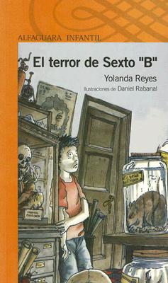 El Terror De Sexto B: Y Otras Historias Del Colegio By Yolanda Reyes ...