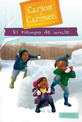 El Tiempo de Uncle (T?o Time) - McDonald, Kirsten, and Meza, Erika (Illustrator)