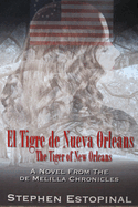 El Tigre de Nueva Orlens (The Tiger of New Orleans): A Novel from the deMelilla Chronicles