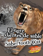 El Tigre Dientes de Sable/Sabertooth Cat - Riehecky, Janet, and Hughes, Jon (Illustrator)