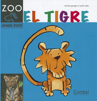 El Tigre - Ganges, Montse, and Sales, Jordi (Illustrator)