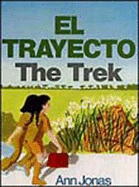 El Trayecto/The Trek
