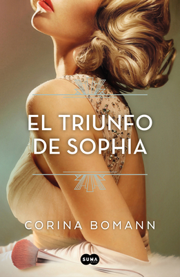 El Triunfo de Sophia / Sophia's Triumph - Bomann, Corina