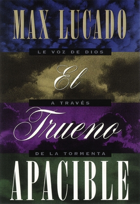 El Trueno Apacible - Lucado, Max