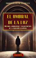 El Umbral de la Luz: Historia, simbolismo y trascendencia de la iniciaci?n mas?nica