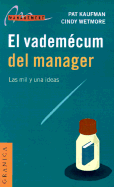 El Vademecum Del Manager: Las MIL y UNA Ideas