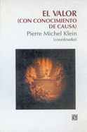 El Valor: (Con Conocimiento de Causa) - Klein, Pierre Michel, and Langley, Lester D, Professor