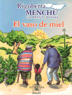 El Vaso de Miel - Menchu, Rigoberta