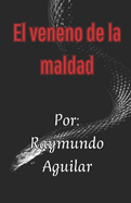 El veneno de la maldad