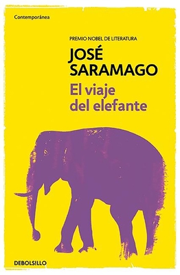 El Viaje del Elefante / The Elephant's Journey - Saramago, Jos?