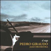 El Viaje - Pedro Giraudo Jazz Orchestra