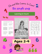 Ela and Max Learn to Count the simple way - Learning to Count
