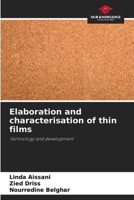 Elaboration and characterisation of thin films - Aissani, Linda, and Driss, Zied, and Belghar, Nourredine