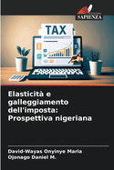 Elasticit? e galleggiamento dell'imposta: Prospettiva nigeriana