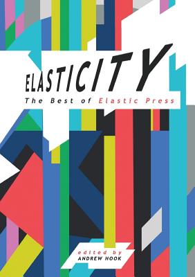 Elasticity: The Best of Elastic Press - Robson, Justina, and Ashley, Allen, and Suckling, Maurice