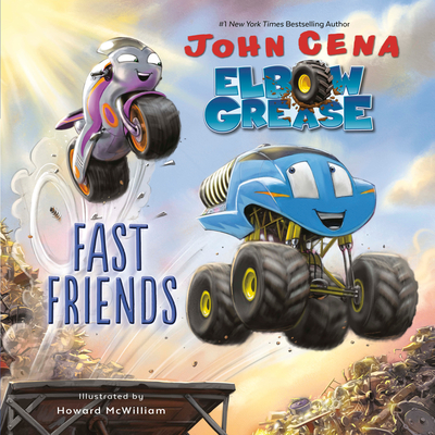 Elbow Grease: Fast Friends - Cena, John