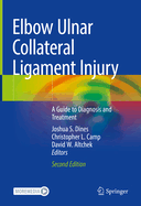 Elbow Ulnar Collateral Ligament Injury: A Guide to Diagnosis and Treatment