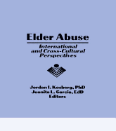 Elder Abuse: International and Cross-Cultural Perspectives