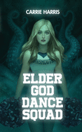 Elder God Dance Squad