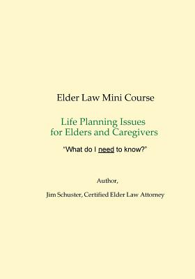 Elder Law Mini-Course 2018 - Schuster, James, MD, PhD