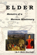 Elder: Memoirs of a Momron Missionary