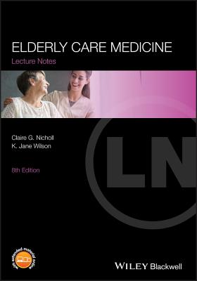 Elderly Care Medicine - Nicholl, Claire G., and Wilson, Jane