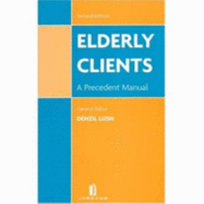 Elderly Clients: A Precedent Manual (Second Edition)