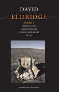 Eldridge Plays: 1: Serving It Up; Summer Begins; Under the Blue Sky; M.A.D.