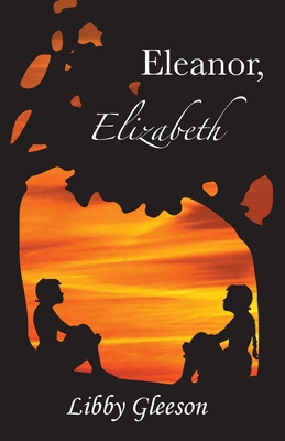 Eleanor, Elizabeth - Gleeson, Libby