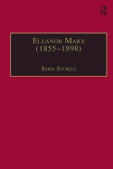 Eleanor Marx (1855-1898): Life, Work, Contacts