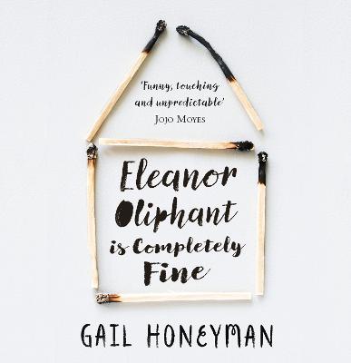 Eleanor Oliphant is Completely Fine - Honeyman, Gail, and McCarron, Cathleen (Read by)