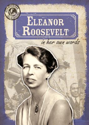 Eleanor Roosevelt in Her Own Words - Shea, John M