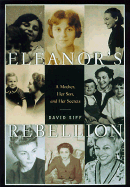 Eleanor's Rebellion: A Mother, Her Son, and Her Secret