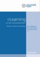 Elearning an Der Universitat Wien: Forschung - Entwicklung - Einfuhrung - Mettinger, Arthur (Editor), and Oberhuemer, Petra (Editor), and Zwiauer, Charlotte (Editor)