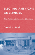Electing America's Governors: The Politics of Executive Elections