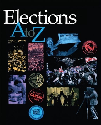 Elections A-Z - Moore, John L (Editor)