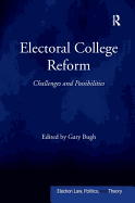 Electoral College Reform: Challenges and Possibilities