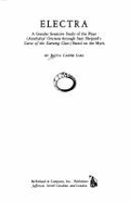 Electra: A Gender Sensitive Study of the Plays (Aeschylus' Oresteia Through Sam Shepard's Curse of the Starving Class) Based on the Myth - Laks, Batya